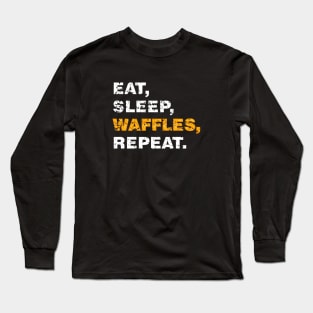 EAT SLEEP WAFFLES REPEAT (worn white) [Rx-tp] Long Sleeve T-Shirt